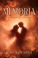 MEMORIA: Musings of Desire: Poems on Love, Intimacy and Romance B0GNZ755NR Book Cover