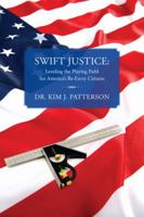 Swift Justice: Leveling the Playing Field for America's Re-Entry Citizens 1432787101 Book Cover