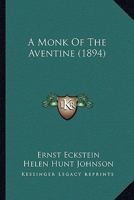 A Monk of the Aventine 1164539914 Book Cover