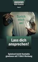 REKRU-TIER MLM Trickkiste Band 3: Lass dich ansprechen!: Spielend leicht Kontakte gewinnen mit T-Shirt-Werbung 3941412310 Book Cover