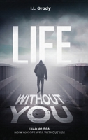 Life Without You 1962624102 Book Cover
