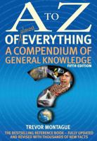 A to Z of Almost Everything: A Compendium of General Knowledge 0316725870 Book Cover