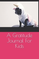 A Gratitude Journal For Kids 170799384X Book Cover