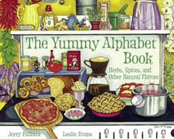 Yummy Alphabet Book: Herbs, Spices, and Other Natural Flavors (Jerry Pallotta's Alphabet Book)
