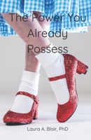 The Power You Already Possess B0GQ4YW4WD Book Cover