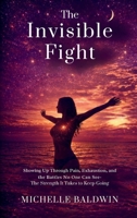 The Invisible Fight B0H4QLRTB6 Book Cover