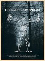 The Sacred Conspiracy: The Internal Papers of the Secret Society of Acéphale and Lectures to the College of Sociology 1900565951 Book Cover