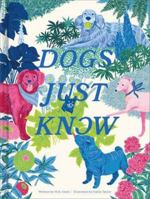 Dogs Just Know 1957891289 Book Cover