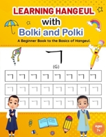 Learning Hangeul with Bolki and Polki: A Beginners Book to the Basics of Hangeul. B0B92CH4K1 Book Cover
