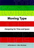 Moving Type: Designing for Time and Space (Digital Media Design) 2880463696 Book Cover