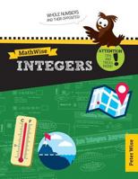 Mathwise Integers: Skill Set Enrichment and Practice 1500852163 Book Cover