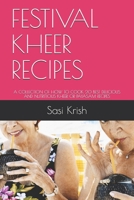 Festival Kheer Recipes: A Collection of How to Cook 20 Best Delicious and Nutritious Kheer or Payasam Recipes 179637542X Book Cover