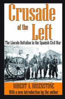 Crusade of the Left: The Lincoln Battalion in the Spanish Civil War 1138521612 Book Cover
