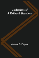 Confessions of a Railroad Signalman 9355899831 Book Cover