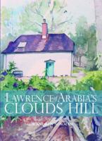 Lawrence of Arabia's Clouds Hill 0857042475 Book Cover