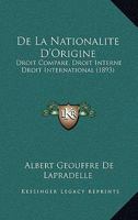 de La Nationalite D'Origine Droit Compare-Droit Interne Droit International 1289348588 Book Cover