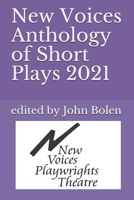 New Voices Anthology of Short Plays 2021 B09BYDST2T Book Cover