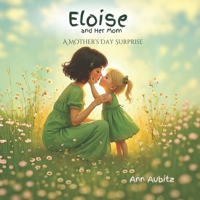 Eloise and Her Mom: A Mother’s Day Surprise B0F5MFMVPG Book Cover