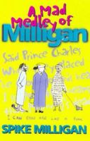 A Mad Medley of Milligan 075350779X Book Cover