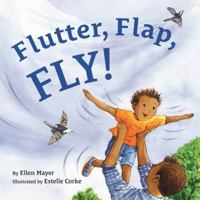Flutter, Flap, Fly! 164909101X Book Cover