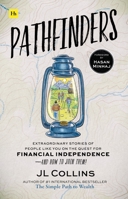 Pathfinders: Extraordinary Stories of People Like You on the Quest for Financial Independence--And How to Join Them 180409000X Book Cover