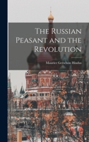 The Russian peasant and the revolution 1018562648 Book Cover