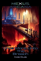 Nexus Arcana: Once More Unto The Breach 1958300233 Book Cover