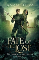 Fate of the Lost : Book 3 of the Chosen of the Spears 1732587272 Book Cover