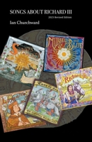 Songs About Richard III 2023 Revised Edition B0CNQFSC2J Book Cover