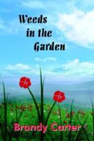 Weeds in the Garden 1418474975 Book Cover