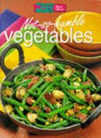 Not So Humble Vegetables ( " Australian Women's Weekly " Home Library) 1863960597 Book Cover