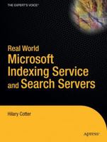 Real World Microsoft Indexing Service and Search Servers 159059083X Book Cover