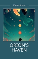 Orion's Haven B0FTMKKVH8 Book Cover
