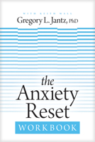 The Anxiety Reset: A Life-Changing Approach to Overcoming Fear, Stress, Worry, Panic Attacks, OCD and More 1496441176 Book Cover