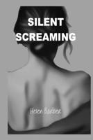 Silent Screaming 1326834444 Book Cover