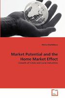 Market Potential and the Home Market Effect: Growth of Cities and Local Industries 3639294912 Book Cover