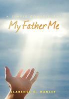 My Father Me 1453510605 Book Cover