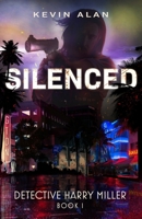 Silenced: Detective Harry Miller, Book 1 B0942GPC2J Book Cover