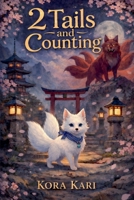 2 Tails & Counting B0GYL5Y6TG Book Cover