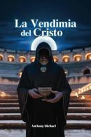 La Vendimia del Cristo (Spanish Edition) 1972870017 Book Cover