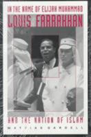 In the Name of Elijah Muhammad: Louis Farrakhan and The Nation of Islam (C. Eric Lincoln Series on the Black Experience) 0822318458 Book Cover