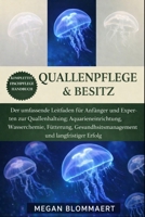 QUALLENPFLEGE & BESITZ: Der umfassende Leitfaden für Anfänger und Experten zur Quallenhaltung: Aquarieneinrichtung, Wasserchemie, Fütterung, ... und langfristiger Erfolg (German Edition) B0GYGGD8TP Book Cover