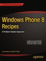 Windows Phone 8 Recipes: A Problem-Solution Approach 1430259027 Book Cover