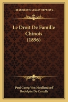 Le Droit De Famille Chinois (1896) 1120432464 Book Cover