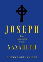 Joseph the Carpenter from Nazareth 1098023110 Book Cover