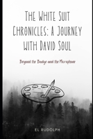 The White Suit Chronicles: A Journey with David Soul: Beyond the Badge and the microphone B0CRPW91D5 Book Cover