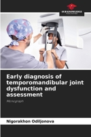 Early diagnosis of temporomandibular joint dysfunction and assessment 6209547931 Book Cover