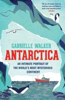 Antarctica: An Intimate Portrait of the World's Most Mysterious Continent 0151015201 Book Cover