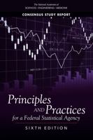 Principles and Practices for a Federal Statistical Agency: Sixth Edition 0309681146 Book Cover
