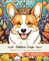 Autumn Corgi: Adult and Teen High Detail Coloring Book B0CGC3MZPN Book Cover